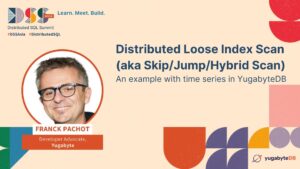 Distributed Loose Index Scan (aka Skip/Jump/Hybrid Scan). An example with time series in YugabyteDB