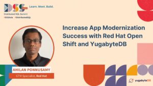 Increase App Modernization Success with Red Hat Open Shift and YugabyteDB