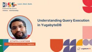 Understanding the Query Execution in YugabyteDB